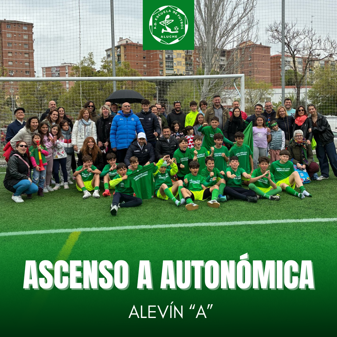 ALEVÍN "A" - ASCENSO A AUTONÓMICA